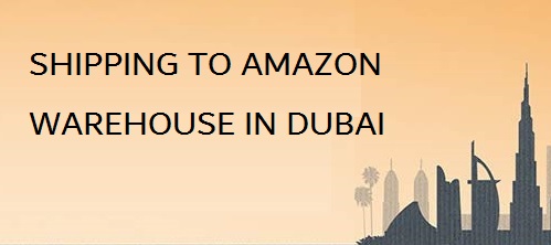 shipping from china to Dubai amazon warehouse